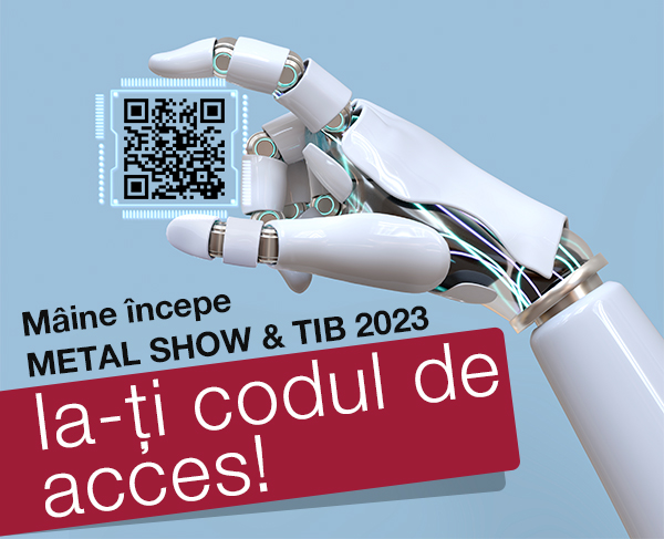 Nl25. Mâine începe METAL SHOW & TIB 2023. Ia-ţi codul de acces!