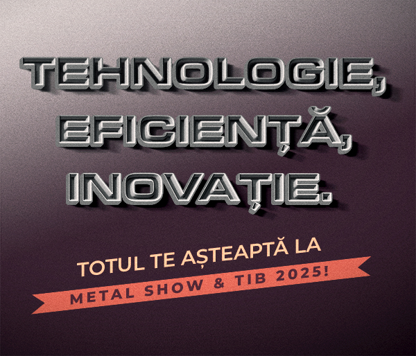 Nl14. Tehnologie, eficiență, inovație. Totul te așteaptă la METAL SHOW & TIB 2025!