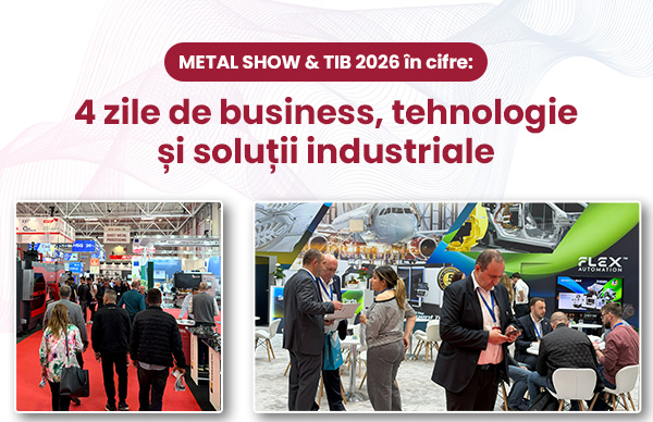 Nl29. 4 zile care au conectat industria: METAL SHOW & TIB 2026, în cifre și rezultate